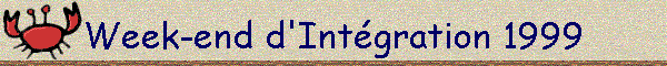 Week-end d'Intgration 1999